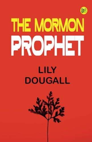 The Mormon Prophet von Zinc Read