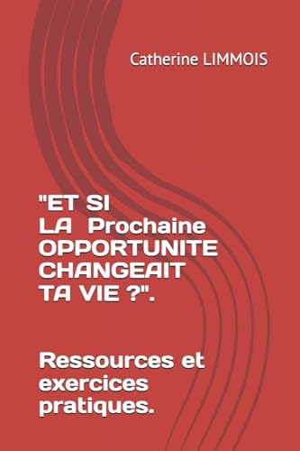 "ET SI LA PROCHAINE OPPORTUNITE CHANGEAIT TA VIE ?" von AFNIL