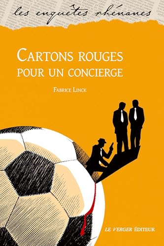 Cartons rouges pour un concierge: Enquête Rhénane N°62 von Le Verger