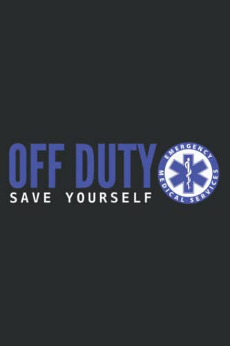 Funny EMS for EMTs Off Duty Save Yourself von Independently published
