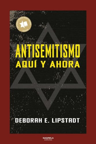 ANTISEMITISMO: AQUI Y AHORA von NAGRELA EDITORES