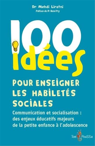 100 IDÉES POUR ENSEIGNER LES HABILETÉS SOCIALES von TOM POUSSE
