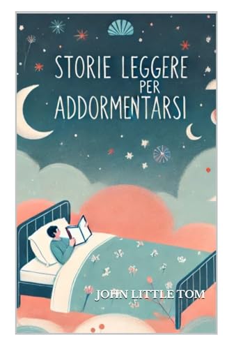 STORIE LEGGERE PER ADDORMENTARSI (STORIE VERE OFFLINE. Libri e Ebooks da due piattaforme social dimenticate. L'Altro e la Realtà., Band 25) von Independently published