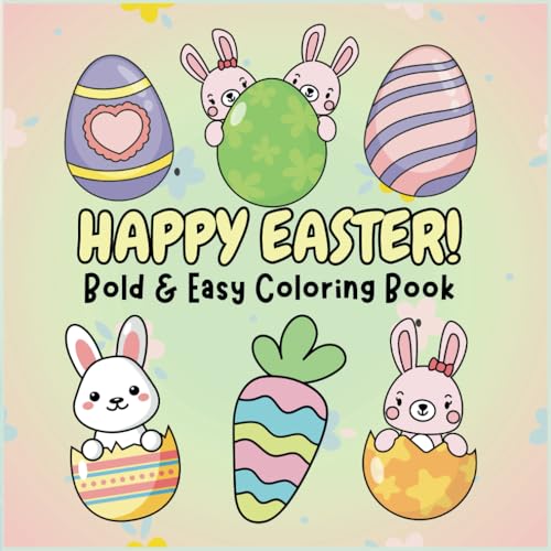 Happy Easter! Bold & Easy Coloring Book: Fun And Festive Designs For Relaxation And Creativity: For Kids, Teens And Adults. von Independently published