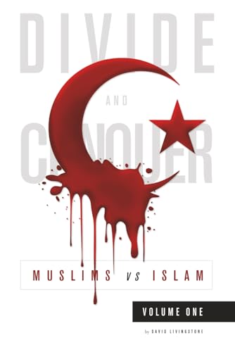 Divide and Conquer: Muslims vs Islam: Volume One Divide and Conquer: Muslims vs Islam: Volume One von Independently published