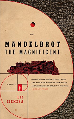 MANDELBROT THE MAGNIFICENT: A Novella von Tor.com