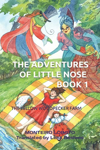 THE ADVENTURES OF LITTLE NOSE - BOOK 1 (Translated by Lena Bushroe): THE YELLOW WOODPECKER FARM von Independently published