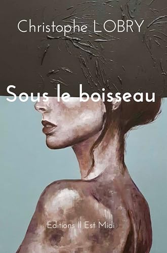SOUS LE BOISSEAU von AFNIL