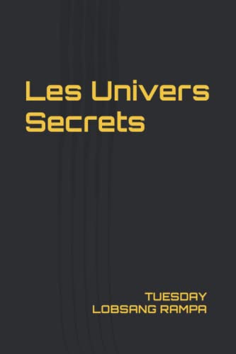 Les Univers Secrets (TUESDAY LOBSANG RAMPA, Band 9)