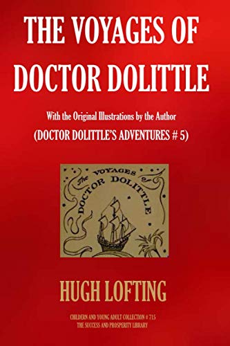 THE VOYAGES OF DOCTOR DOLITTLE: With the original illustrations by the author (DOCTOR DOLITTLE’S ADVENTURES, Band 5) von Independently published
