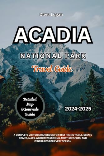 AKADIA NATIONAL PARK TRAVEL GUIDE 2024-2025: A Complete Visitor's Handbook for Best Hiking Trails, Scenic Drives, Maps, Wildlife Watching, Must-See ... for Every Season (Travels, Band 2) AKADIA NATIONAL PARK TRAVEL GUIDE 2024-2025: A Complete Visitor's Handbook for Best Hiking Trails, Scenic Drives, Maps, Wildlife Watching, Must-See ... for Every Season (Travels, Band 2) von Independently published