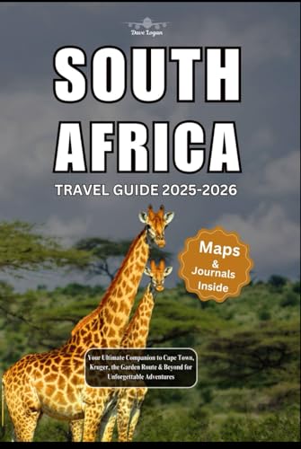 SOUTH AFRICA TRAVEL GUIDE 2025-2026: Your Ultimate Companion to Cape Town, Kruger, the Garden Route & Beyond for Unforgettable Adventures (Travels, Band 6) von Independently published
