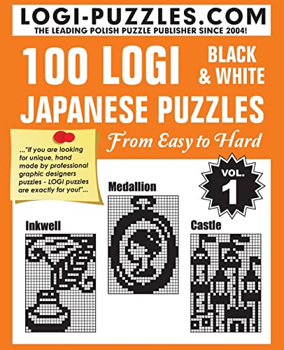 100 LOGI Black & White Japanese Puzzles: Easy to Hard von Createspace Independent Publishing Platform
