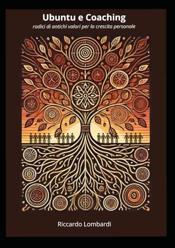 UBUNTU e COACHING: radici di antichi valori per la crescita personale von Independently published