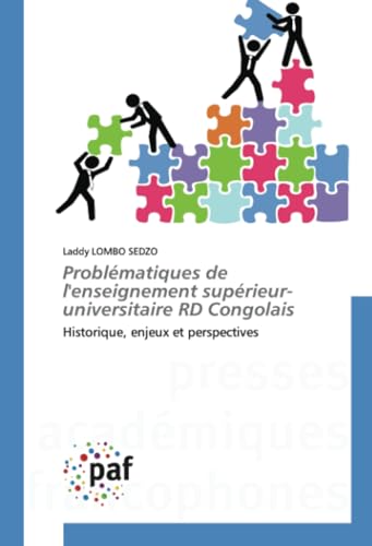 Problématiques de l'enseignement supérieur-universitaire RD Congolais: Historique, enjeux et perspectives Problématiques de l'enseignement supérieur-universitaire RD Congolais: Historique, enjeux et perspectives von Presses Académiques Francophones