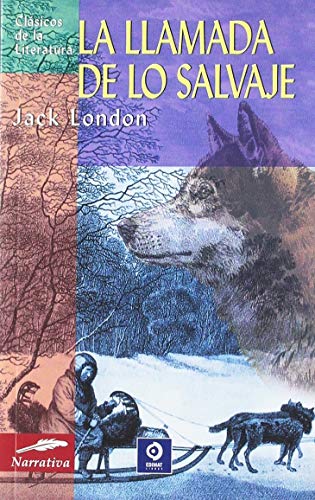 LA LLAMADA DE LO SALVAJE (CLÁSICOS DE LITERATURA, Band 144)