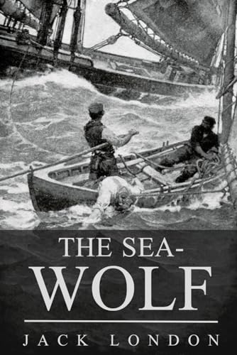 THE SEA-WOLF: With original illustrations by Jack London von Independently published