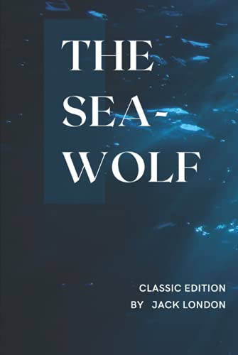 THE SEA-WOLF: With original illustrations THE SEA-WOLF: With original illustrations von Independently published