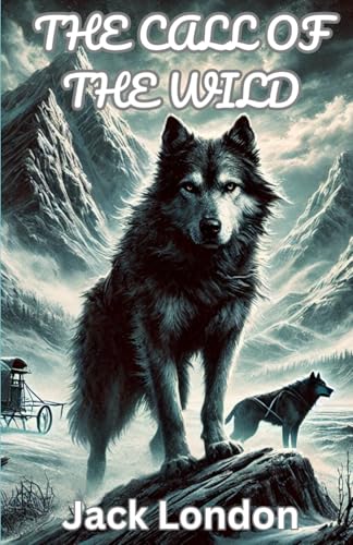 The Call of the Wild The Call of the Wild von Independently published