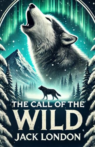 The Call of the Wild The Call of the Wild von Independently published
