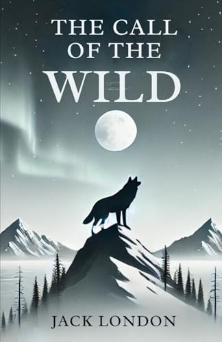 The Call of the Wild The Call of the Wild von Independently published
