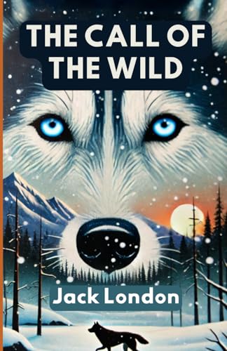 The Call of the Wild The Call of the Wild von Independently published