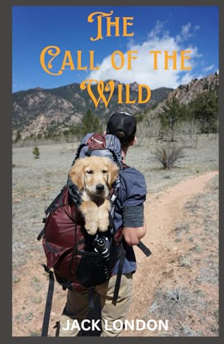 The Call of the Wild The Call of the Wild von Independently published
