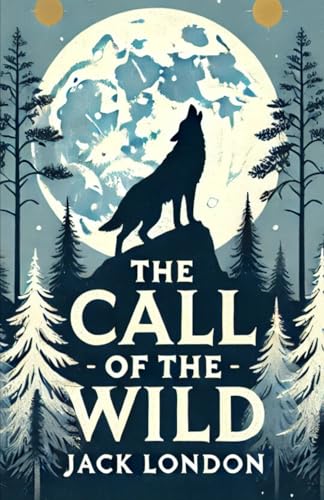 The Call of the Wild The Call of the Wild von Independently published