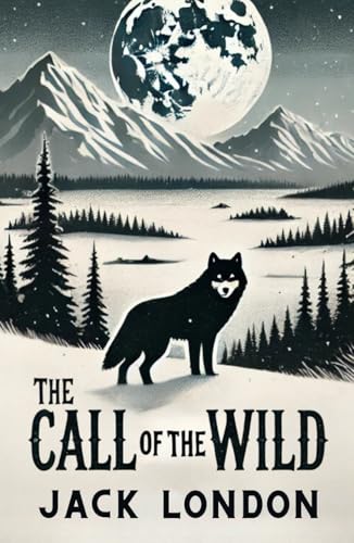 The Call of the Wild The Call of the Wild von Independently published