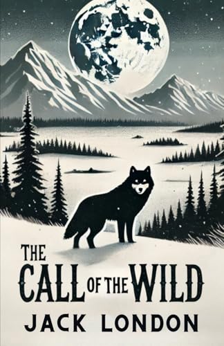 The Call of the Wild The Call of the Wild von Independently published