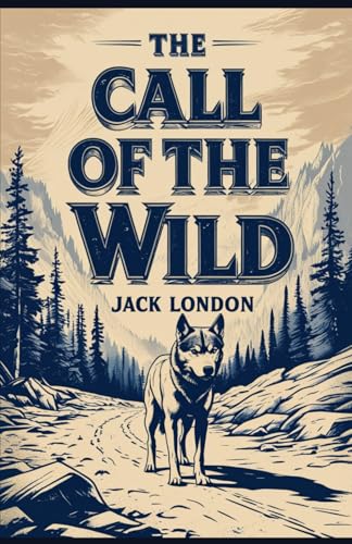 The Call of the Wild The Call of the Wild von Independently published