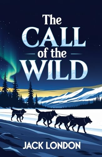The Call of the Wild The Call of the Wild von Independently published