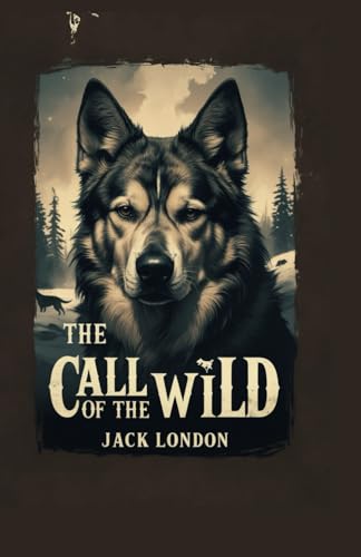 The Call of the Wild The Call of the Wild von Independently published