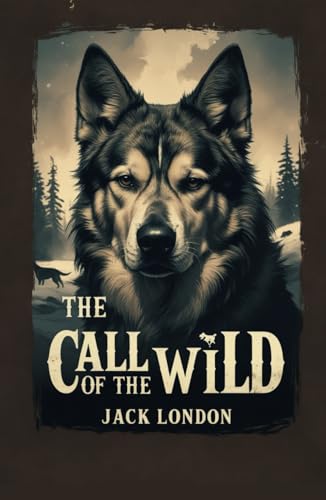 The Call of the Wild The Call of the Wild von Independently published