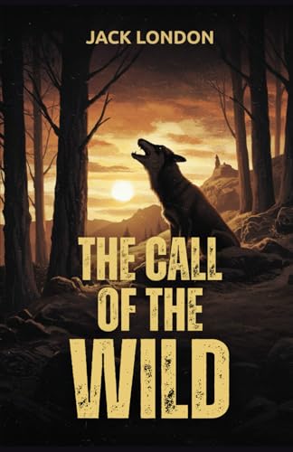 The Call of the Wild The Call of the Wild von Independently published