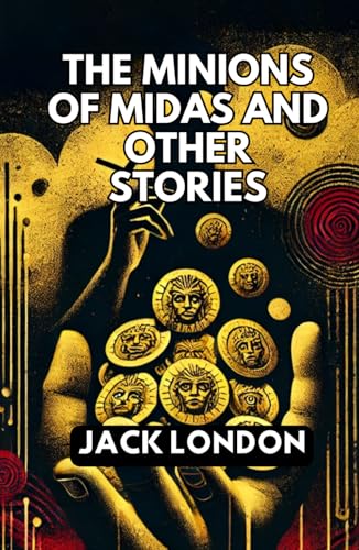 The Minions of Midas and Other Stories The Minions of Midas and Other Stories von Independently published
