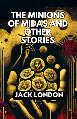 The Minions of Midas and Other Stories The Minions of Midas and Other Stories von Independently published