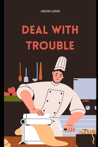 Deal With Trouble von Independently published