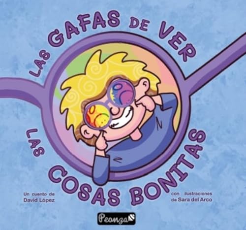 LAS GAFAS DE VER LAS COSAS BONITAS von Peonza Ediciones