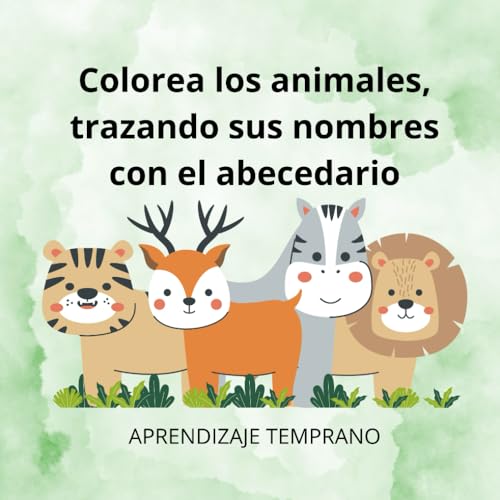 Colorea y resigue. (El abecedario con animales): Aprendizaje Temprano (Preescolar y Primaria) von Independently published