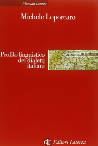 Profilo linguistico dei dialetti italiani (Manuali Laterza) von MANUALI LATERZA