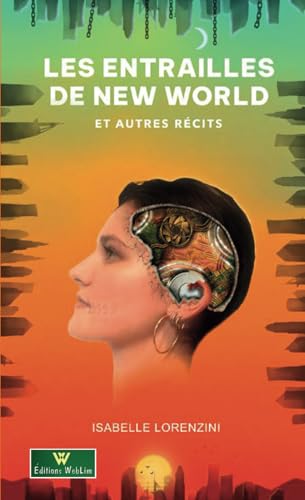 Les entrailles de new world: et autres récits von Afnil