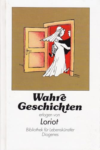 Wahre Geschichten erlogen von Loriot. Wahre Geschichten erlogen von Loriot.