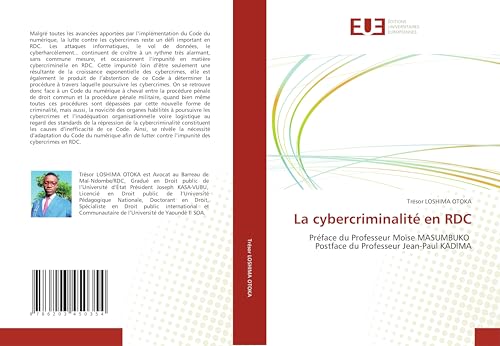 La cybercriminalité en RDC: Préface du Professeur Moïse MASUMBUKO Postface du Professeur Jean-Paul KADIMA