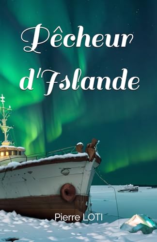 Pêcheur d'Islande Pêcheur d'Islande von Independently published