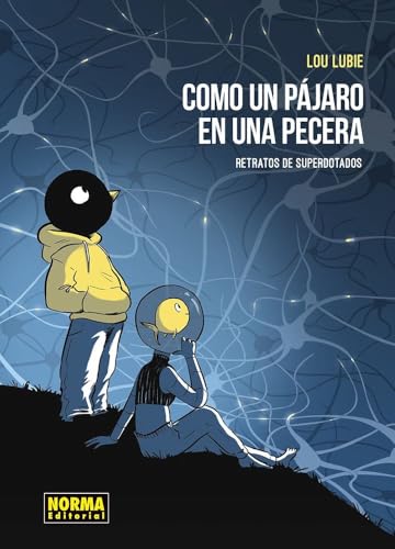 COMO UN PAJARO EN LA PECERA. RETRATOS DE LOS SUPERDOTADOS von NORMA EDITORIAL, S.A.