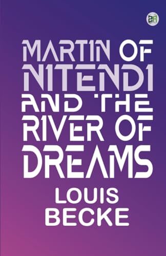 MARTIN OF NITENDI" AND THE RIVER OF DREAMS von Zinc Read