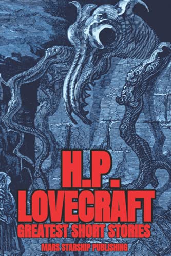 H.P. LOVECRAFT : GREATEST SHORT STORIES H.P. LOVECRAFT : GREATEST SHORT STORIES