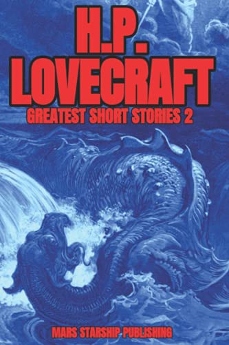 H.P. LOVECRAFT GREATEST SHORT STORIES: 2 H.P. LOVECRAFT GREATEST SHORT STORIES: 2