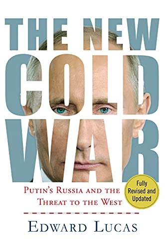 New Cold War: Putin's Threat to Russia and the West